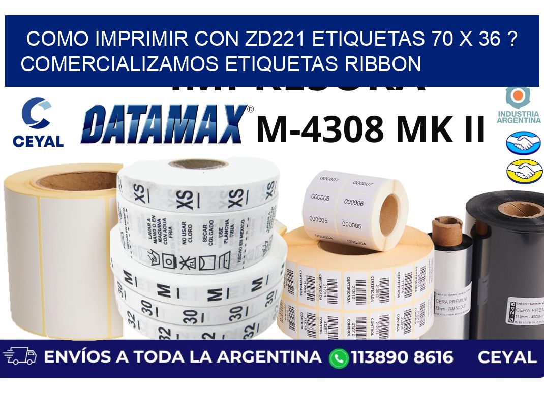 como imprimir con zd221 etiquetas 70 x 36 ? Comercializamos etiquetas ribbon