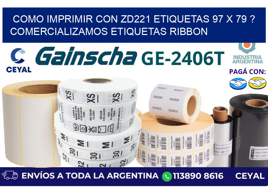 como imprimir con zd221 etiquetas 97 x 79 ? Comercializamos etiquetas ribbon