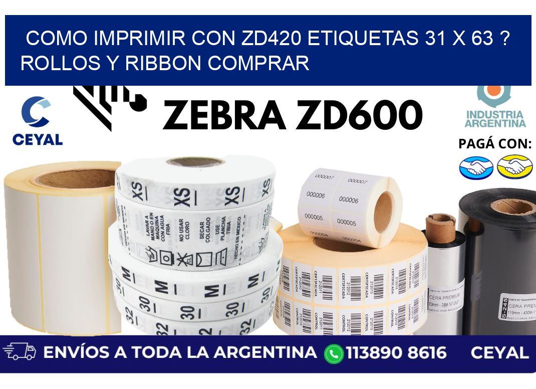 como imprimir con zd420 etiquetas 31 x 63 ? Rollos y Ribbon comprar