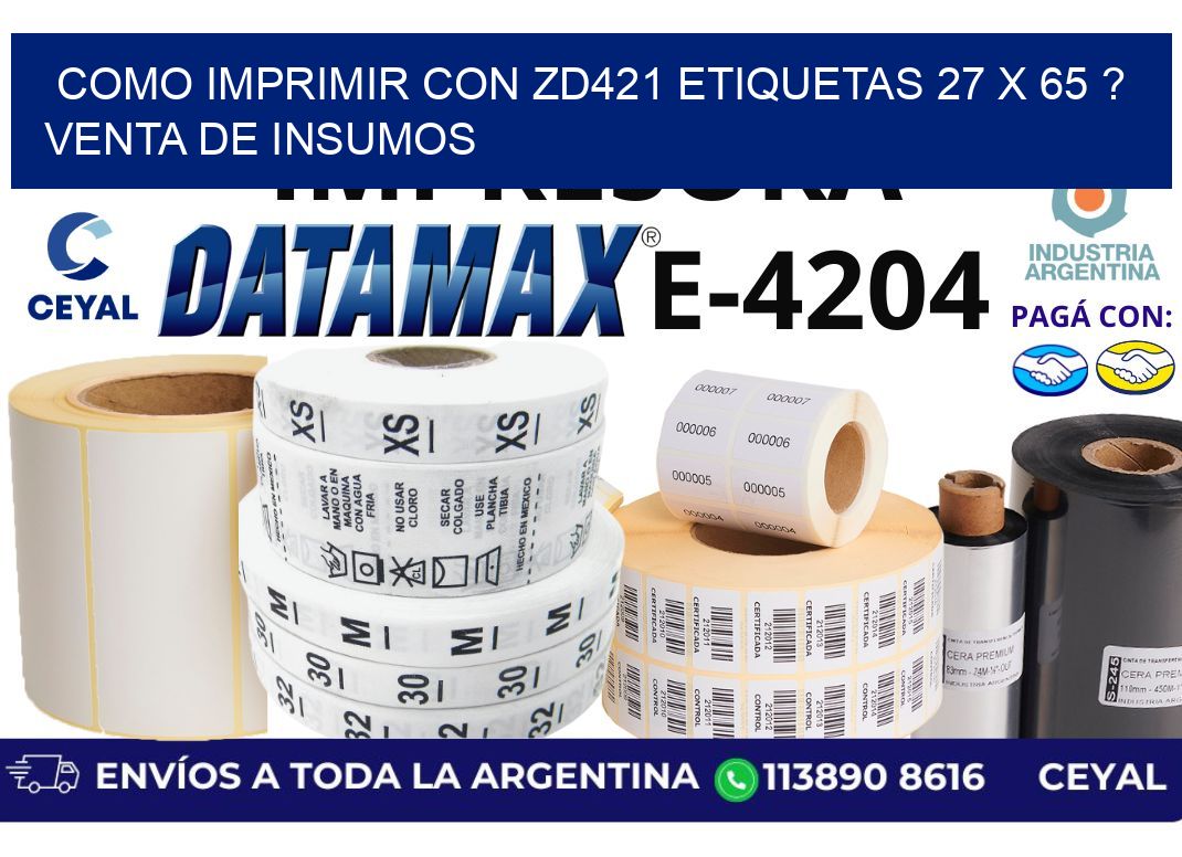 como imprimir con zd421 etiquetas 27 x 65 ? Venta de insumos