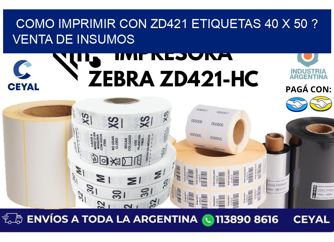 como imprimir con zd421 etiquetas 40 x 50 ? Venta de insumos