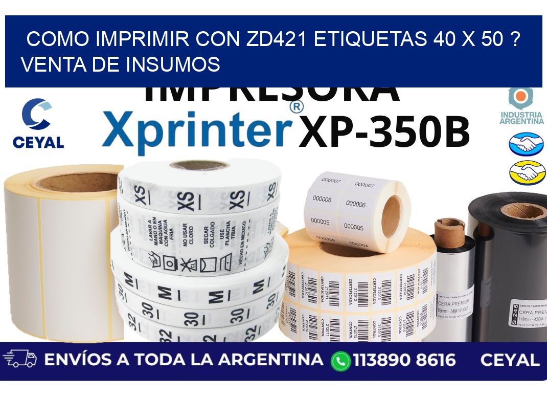 como imprimir con zd421 etiquetas 40 x 50 ? Venta de insumos
