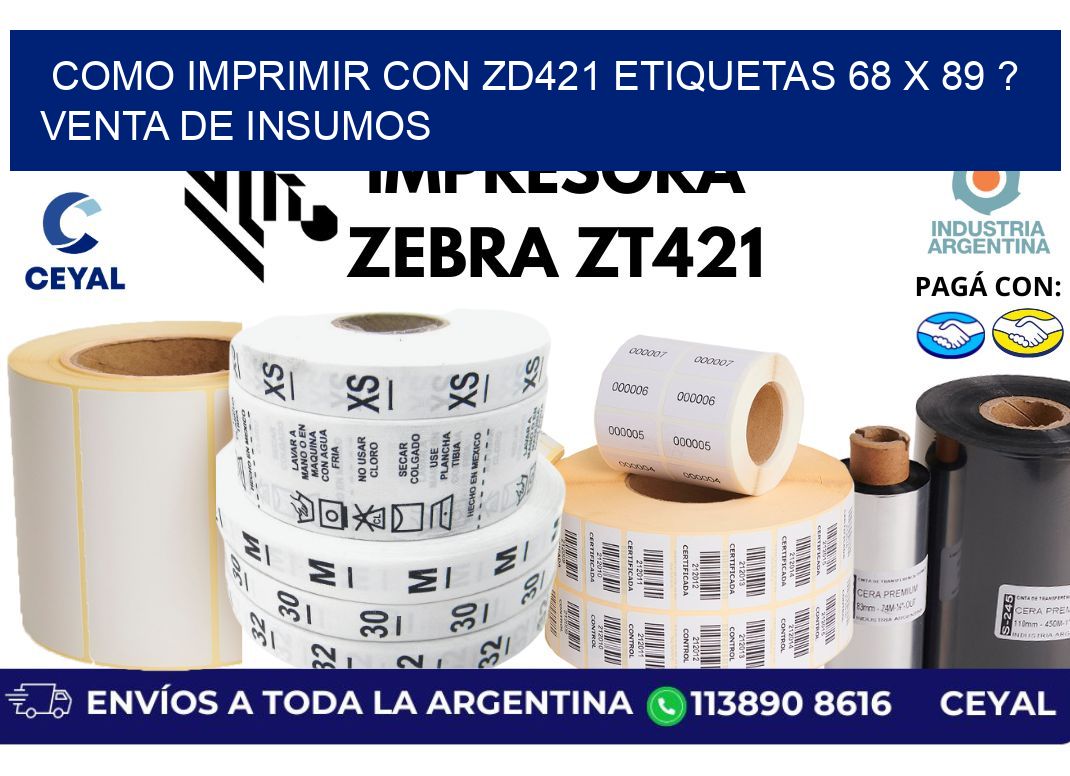 como imprimir con zd421 etiquetas 68 x 89 ? Venta de insumos