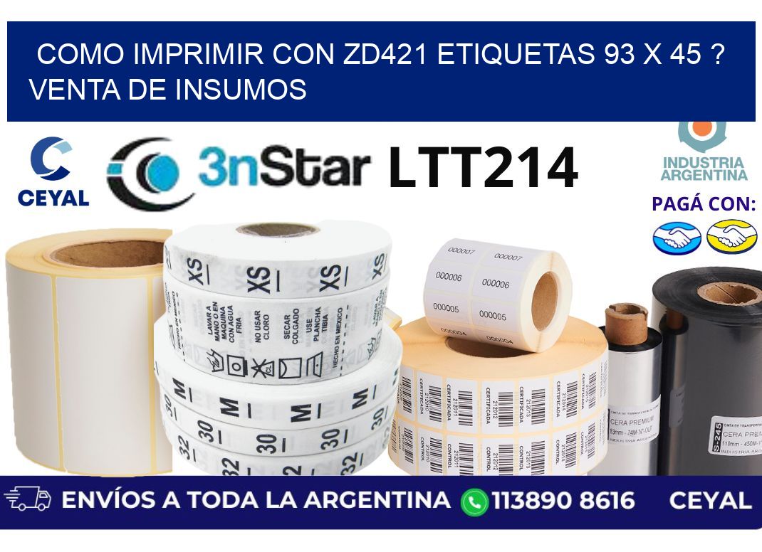 como imprimir con zd421 etiquetas 93 x 45 ? Venta de insumos