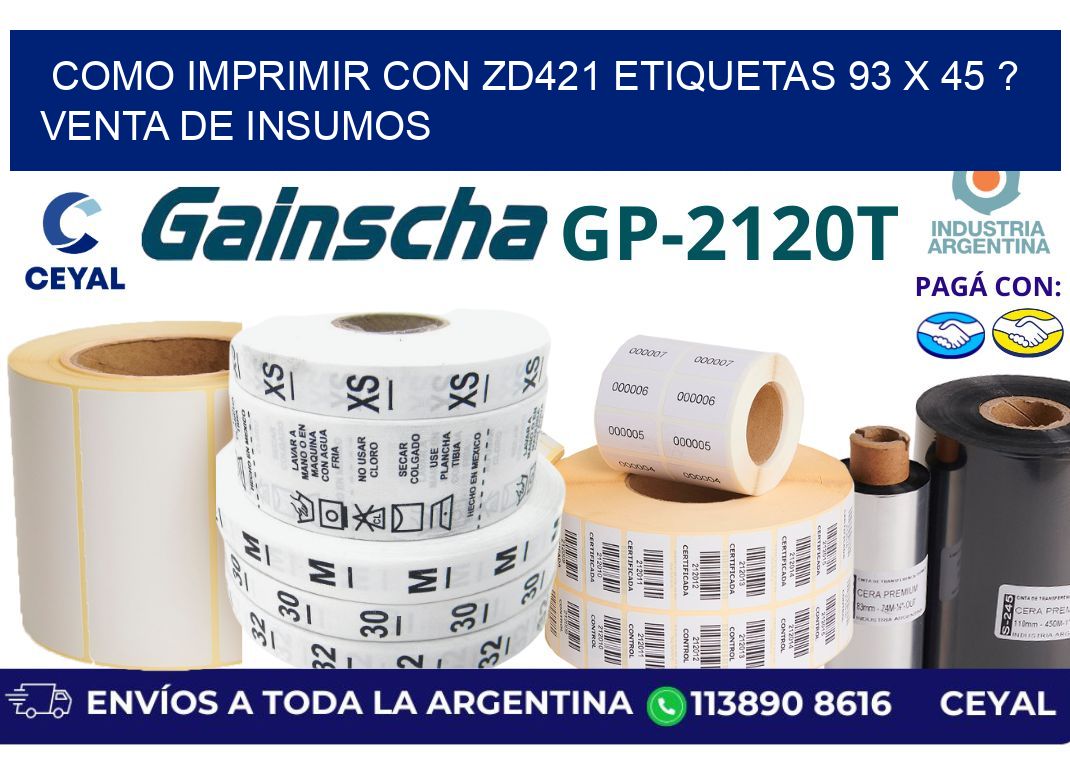 como imprimir con zd421 etiquetas 93 x 45 ? Venta de insumos
