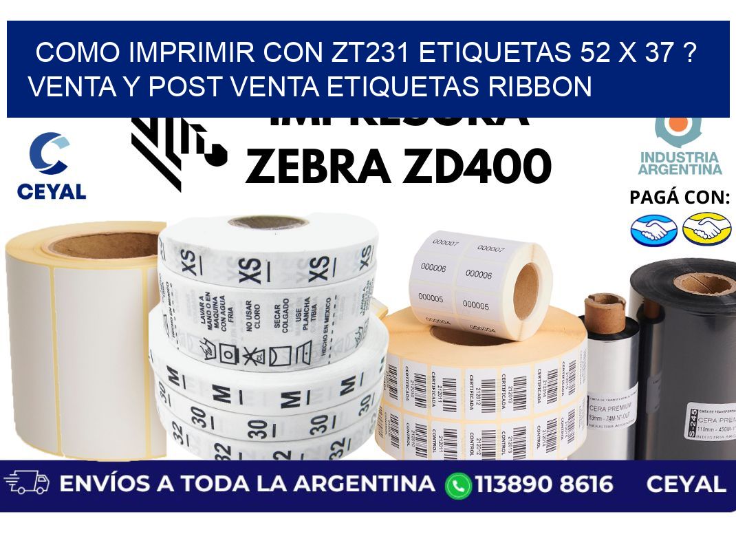 como imprimir con zt231 etiquetas 52 x 37 ? Venta y post venta etiquetas ribbon