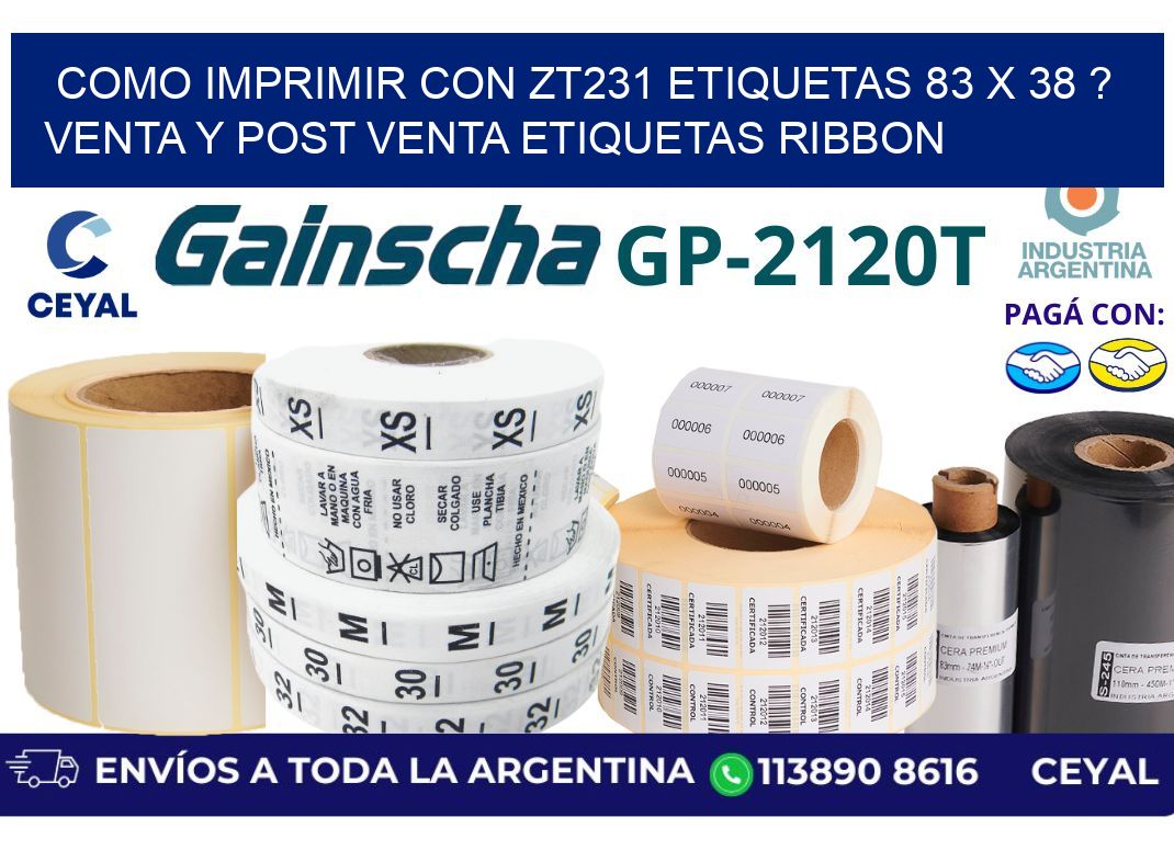 como imprimir con zt231 etiquetas 83 x 38 ? Venta y post venta etiquetas ribbon