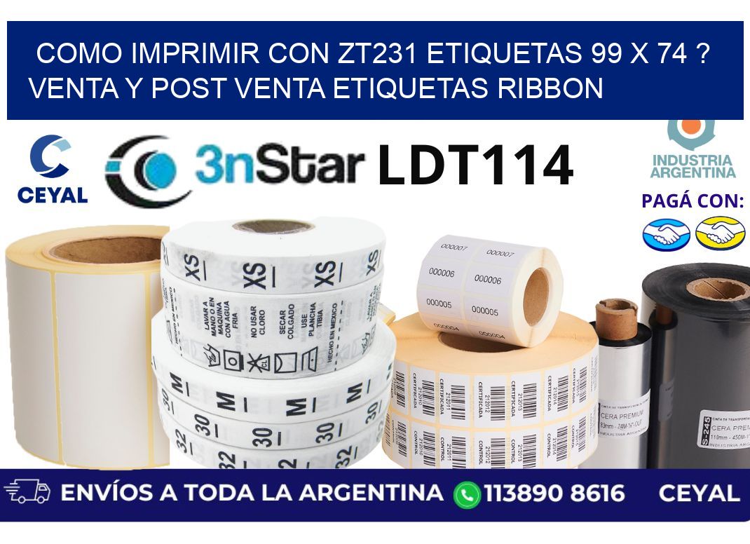 como imprimir con zt231 etiquetas 99 x 74 ? Venta y post venta etiquetas ribbon