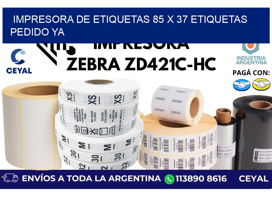 impresora de etiquetas 85 x 37 etiquetas pedido ya