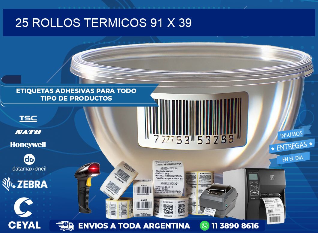 25 ROLLOS TERMICOS 91 x 39