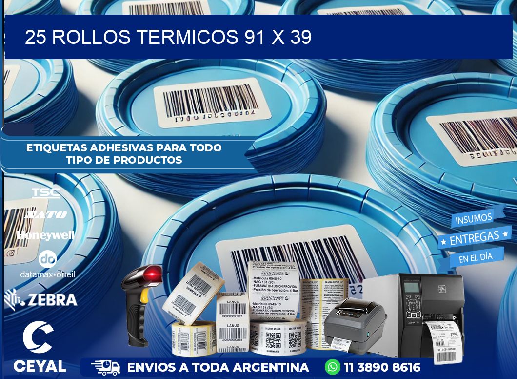 25 ROLLOS TERMICOS 91 x 39