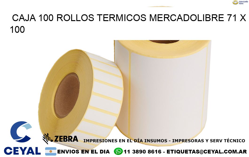 CAJA 100 ROLLOS TERMICOS MERCADOLIBRE 71 x 100
