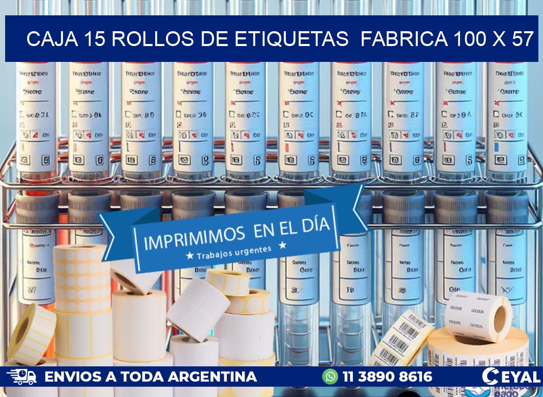CAJA 15 ROLLOS DE ETIQUETAS  FABRICA 100 x 57