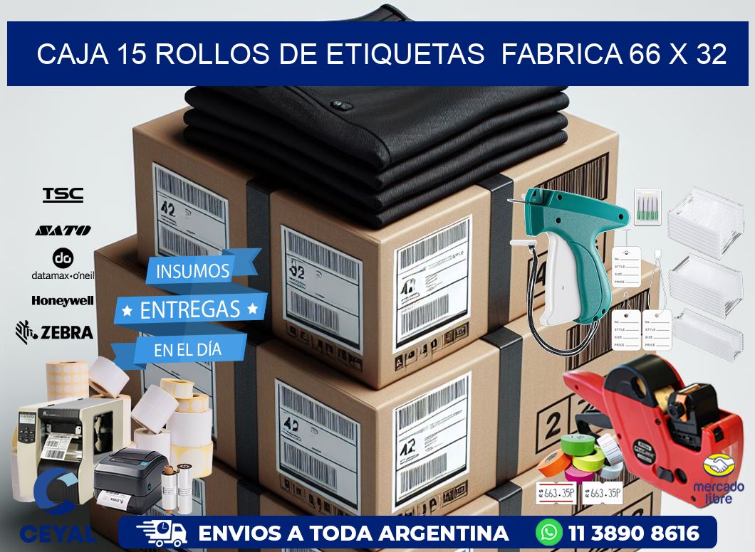 CAJA 15 ROLLOS DE ETIQUETAS FABRICA 66 x 32