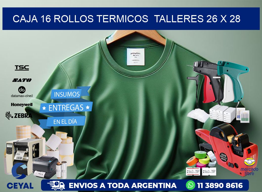 CAJA 16 ROLLOS TERMICOS TALLERES 26 x 28
