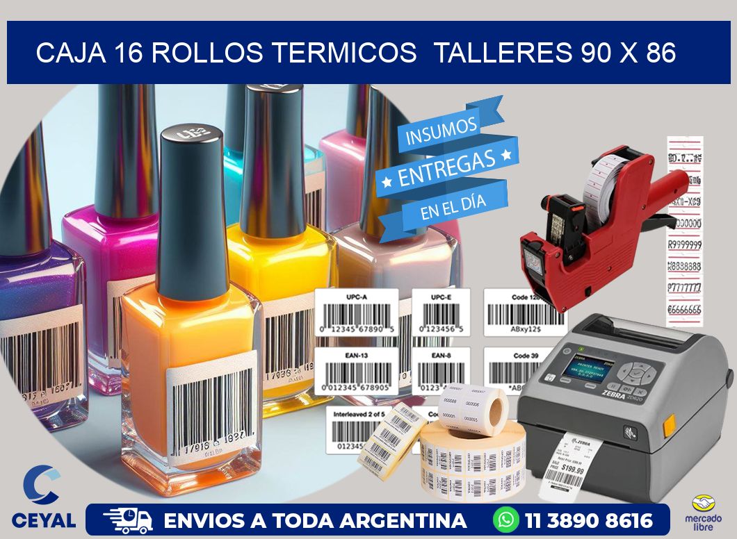 CAJA 16 ROLLOS TERMICOS  TALLERES 90 x 86