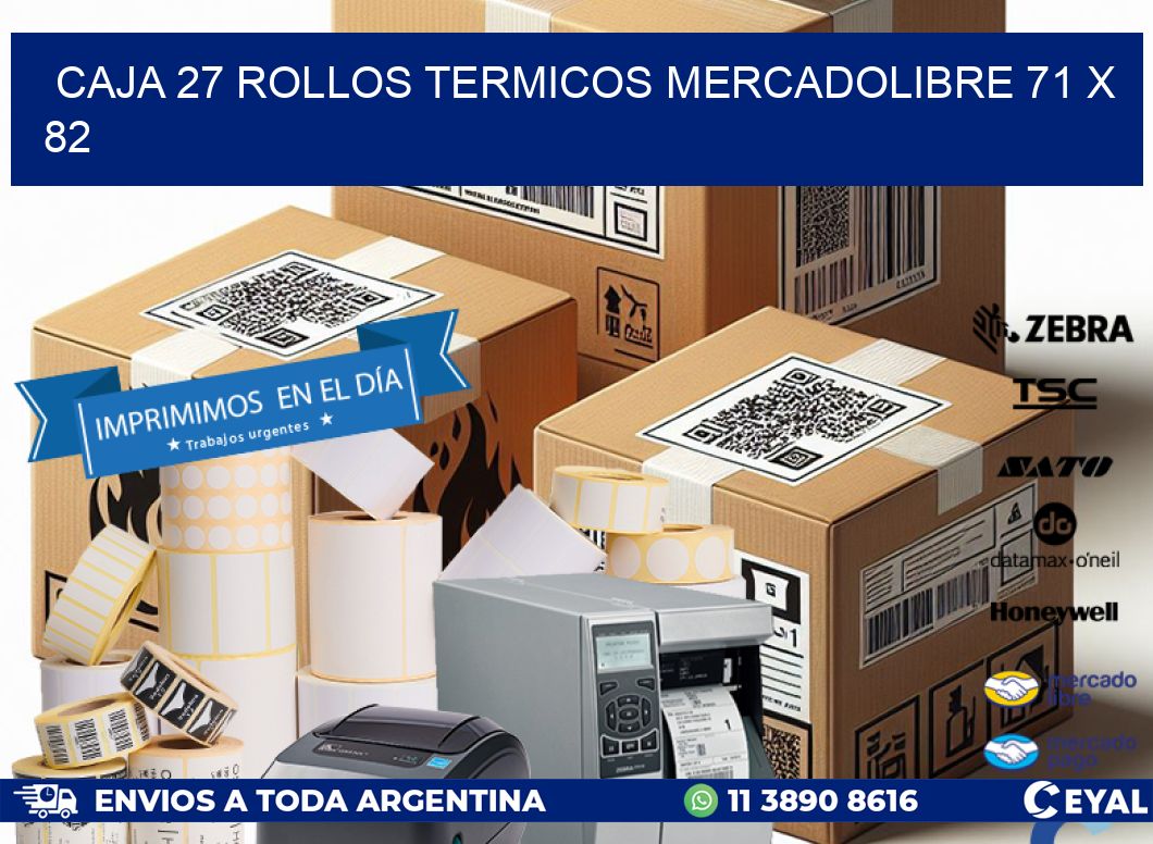 CAJA 27 ROLLOS TERMICOS MERCADOLIBRE 71 x 82
