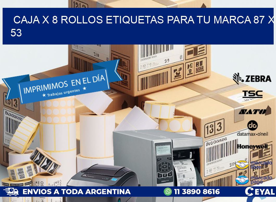 Caja X 8 Rollos Etiquetas para tu marca 87 x 53