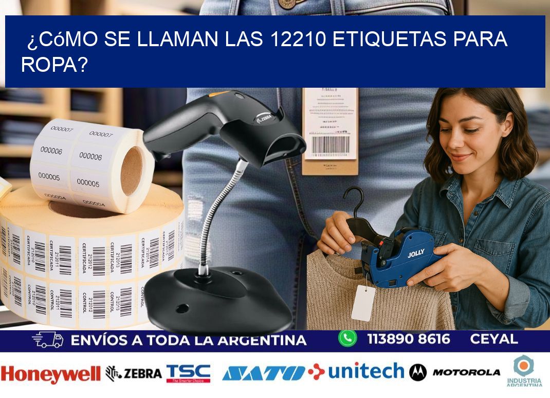 ¿Cómo se llaman las 12210 etiquetas para ropa?