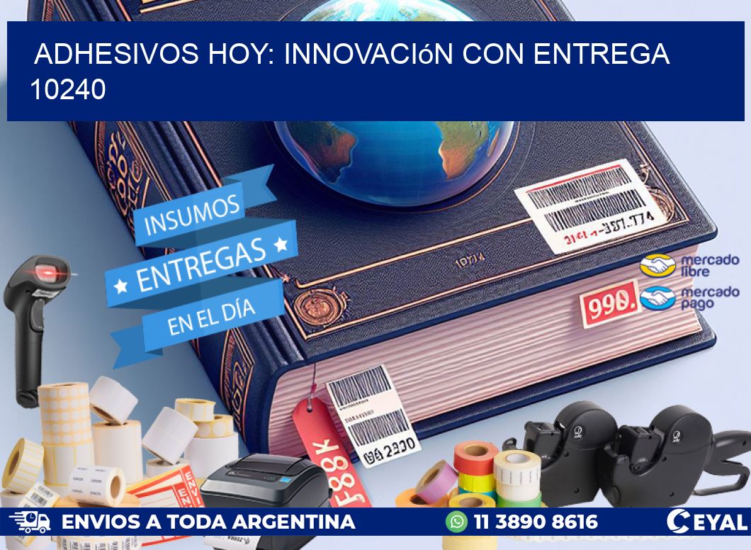 Adhesivos Hoy: Innovación con Entrega 10240