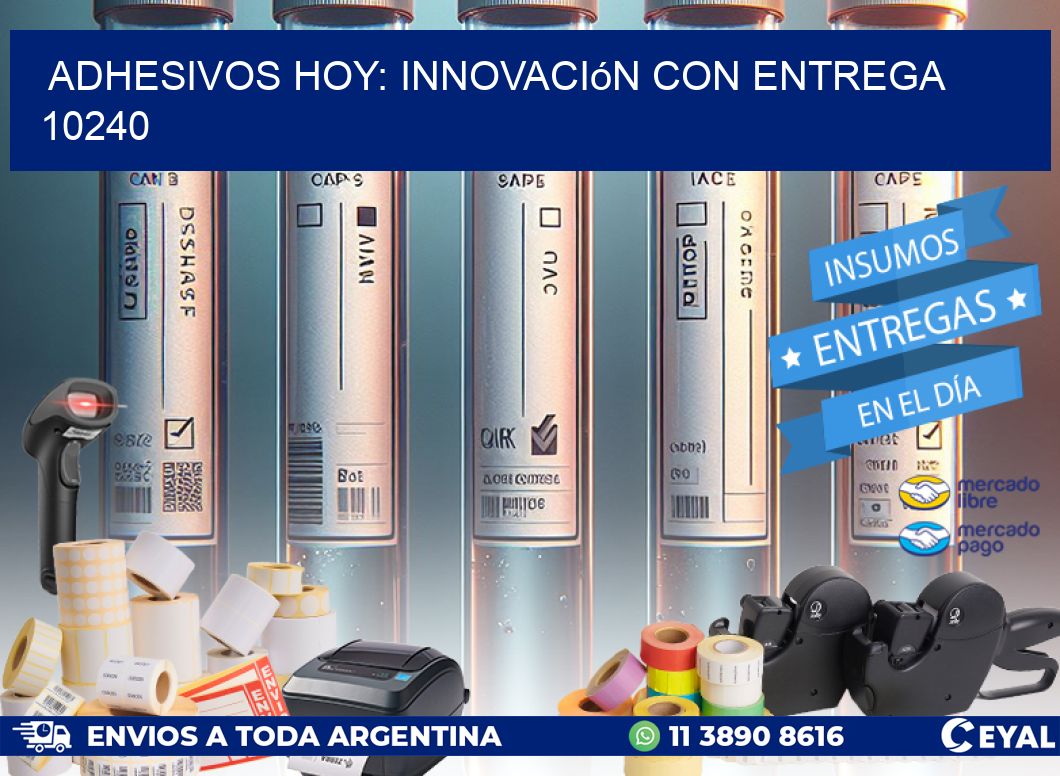 Adhesivos Hoy: Innovación con Entrega 10240
