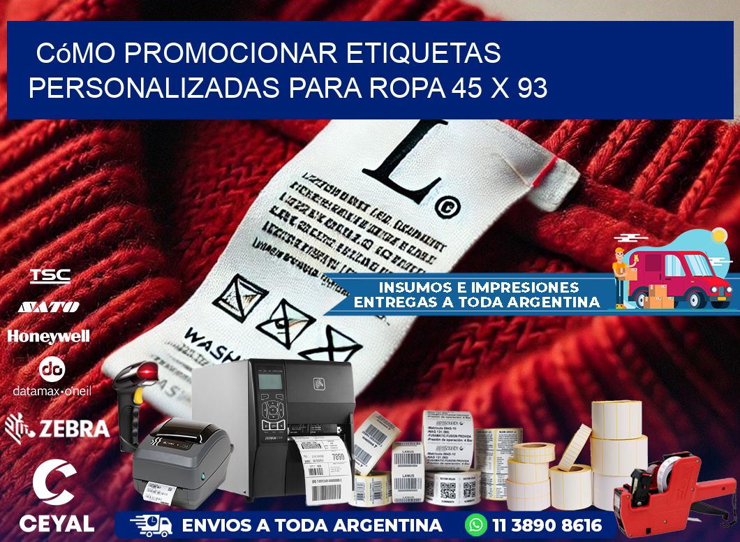 Cómo Promocionar Etiquetas Personalizadas para Ropa 45 x 93