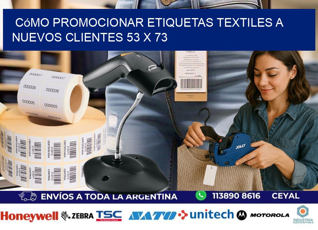 Cómo Promocionar Etiquetas Textiles a Nuevos Clientes 53 x 73