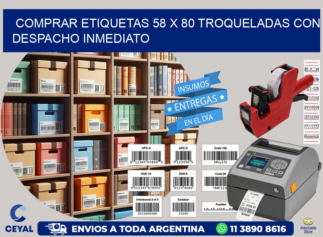 Comprar etiquetas 58 x 80 troqueladas con despacho inmediato