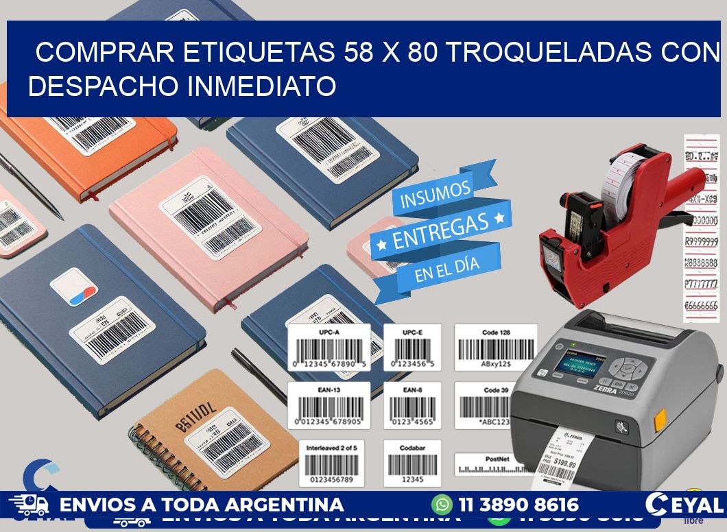 Comprar etiquetas 58 x 80 troqueladas con despacho inmediato