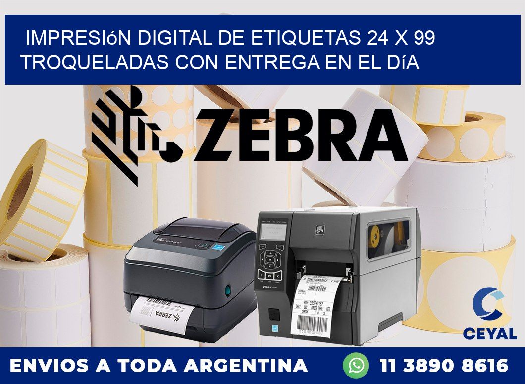 Impresión digital de etiquetas 24 x 99 troqueladas con entrega en el día