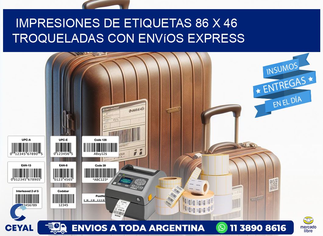Impresiones de etiquetas 86 x 46 troqueladas con envíos express