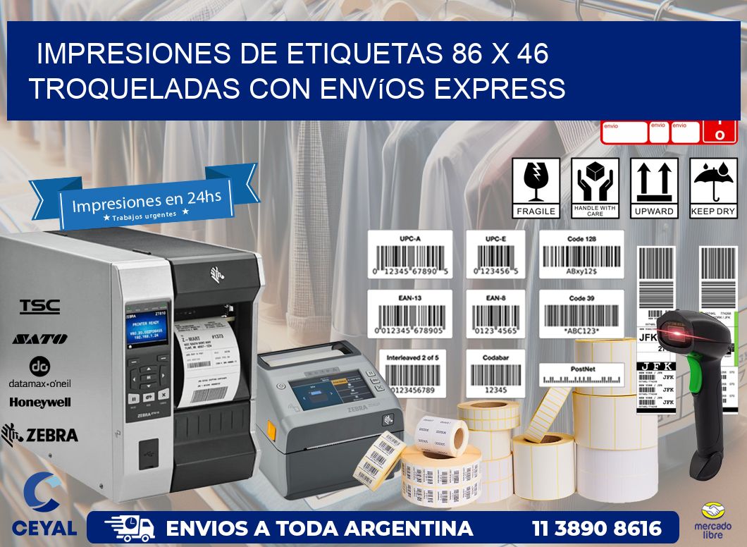 Impresiones de etiquetas 86 x 46 troqueladas con envíos express