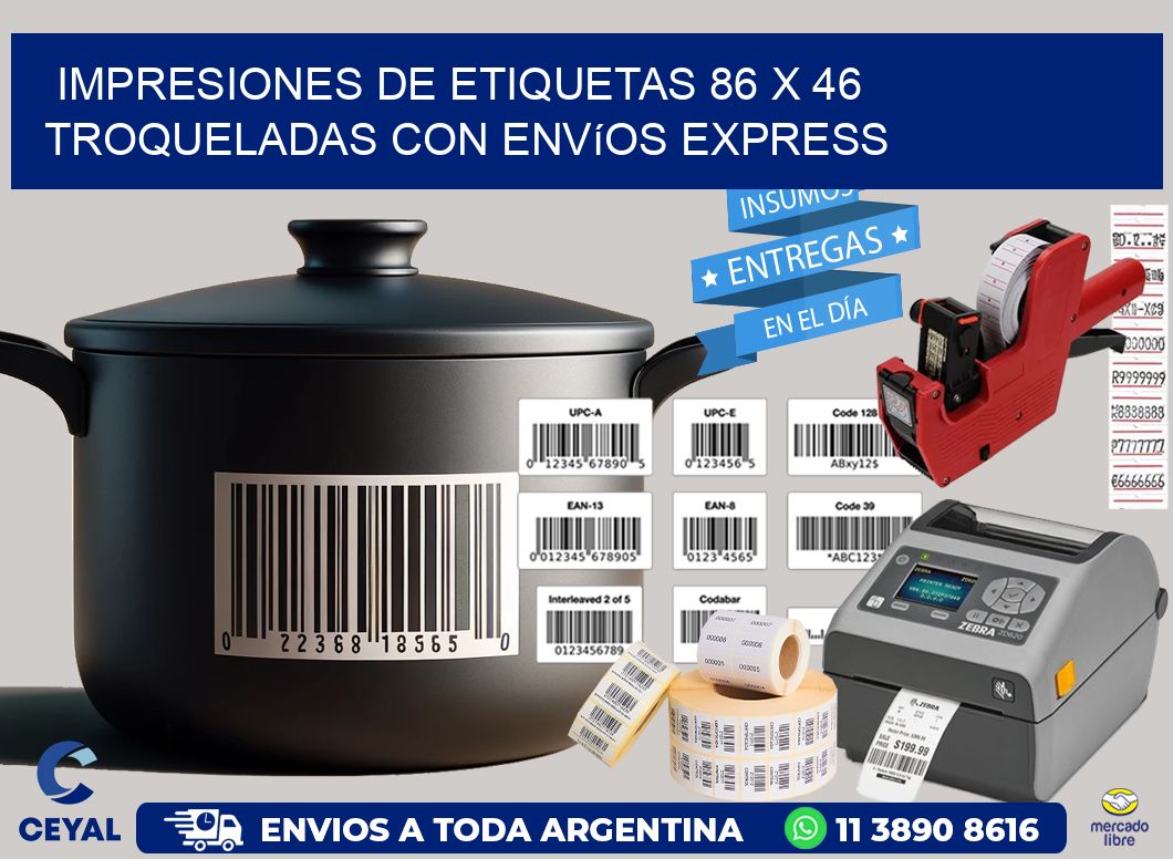 Impresiones de etiquetas 86 x 46 troqueladas con envíos express