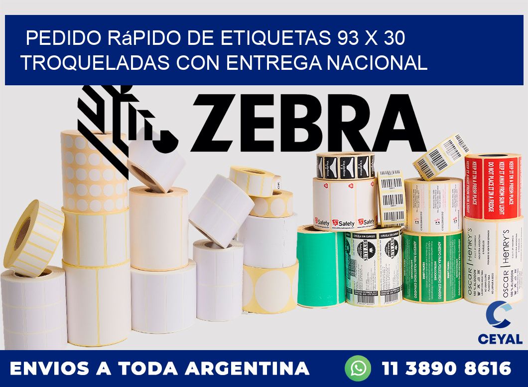 Pedido rápido de etiquetas 93 x 30 troqueladas con entrega nacional