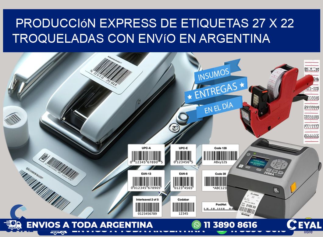 Producción express de etiquetas 27 x 22 troqueladas con envío en Argentina