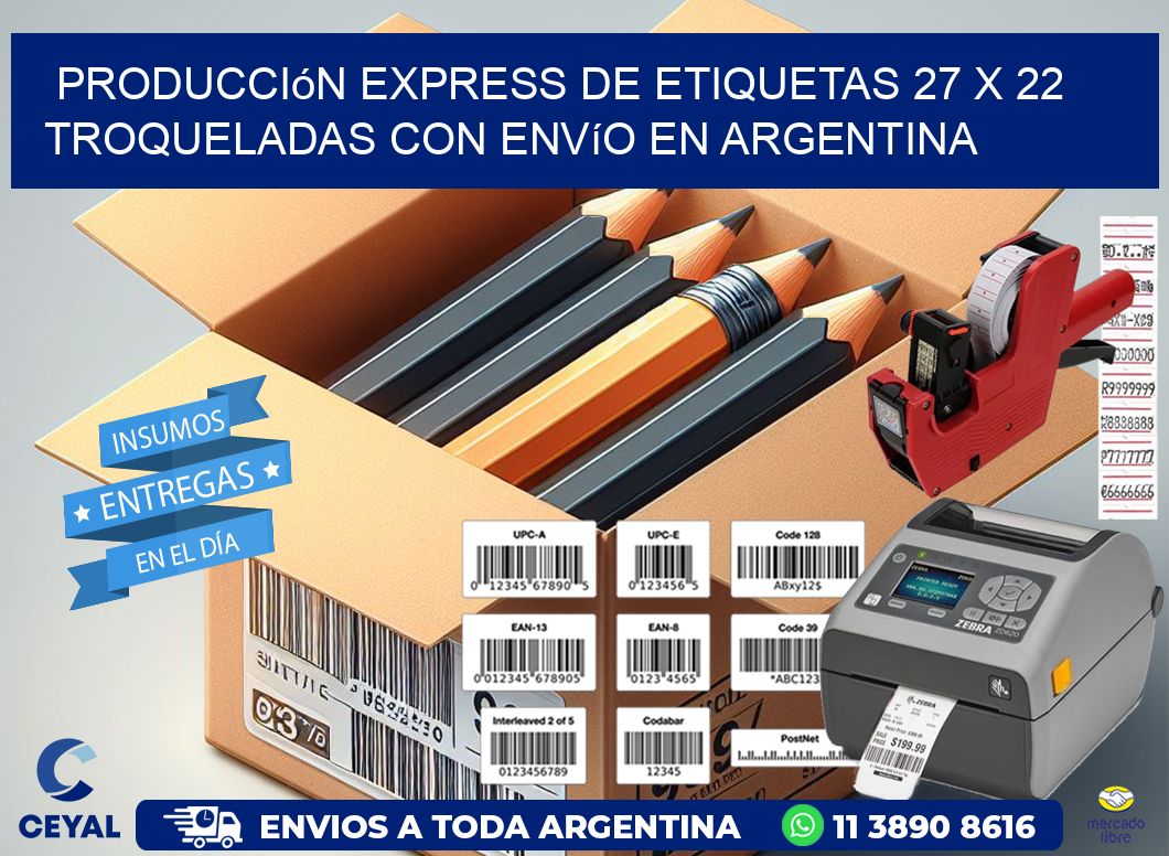 Producción express de etiquetas 27 x 22 troqueladas con envío en Argentina