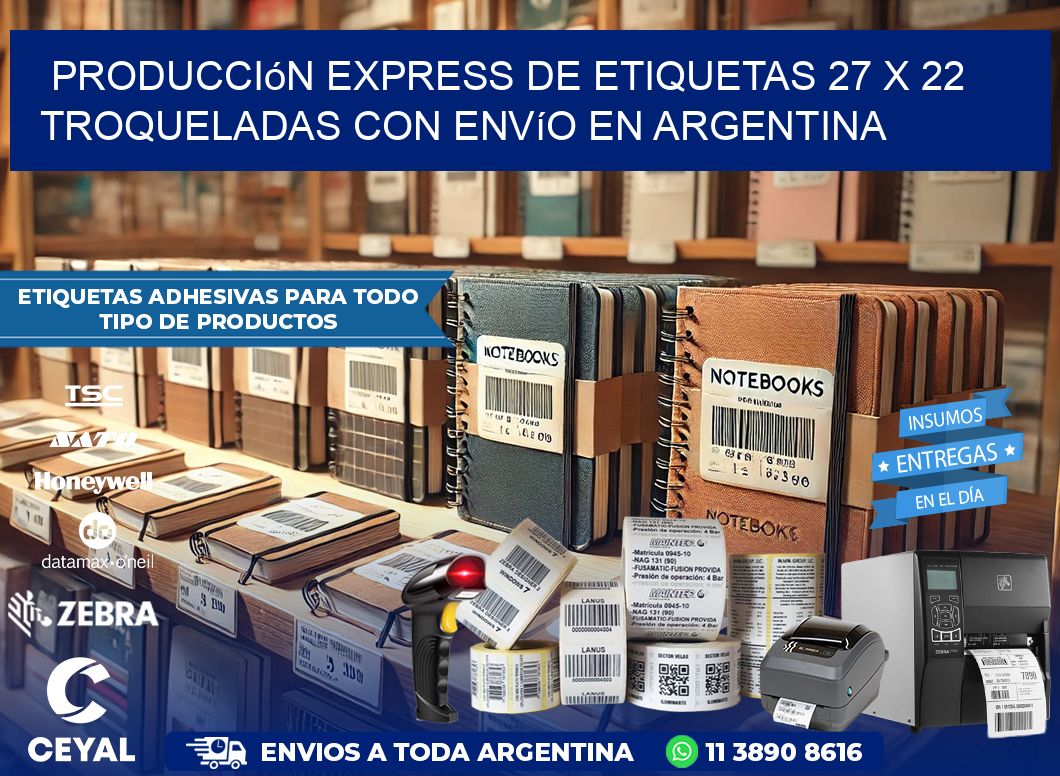Producción express de etiquetas 27 x 22 troqueladas con envío en Argentina