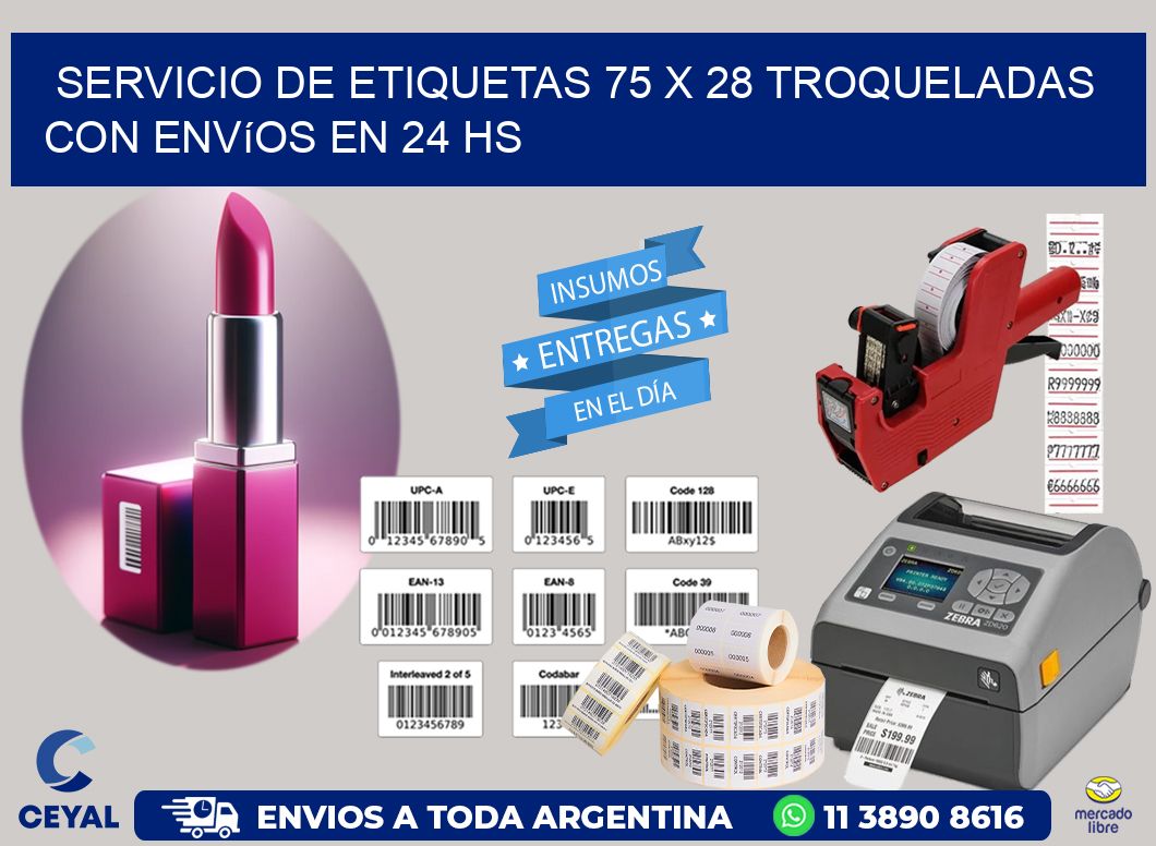 Servicio de etiquetas 75 x 28 troqueladas con envíos en 24 hs