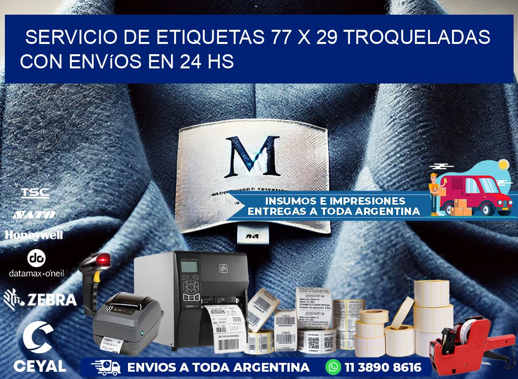 Servicio de etiquetas 77 x 29 troqueladas con envíos en 24 hs