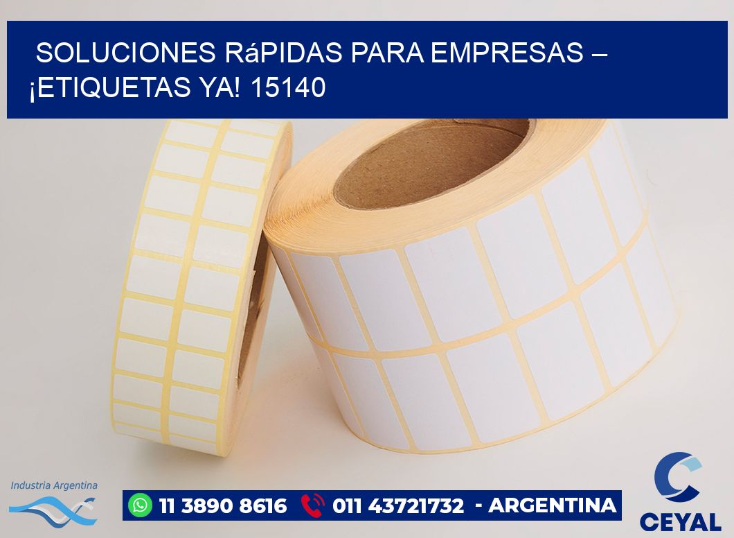 Soluciones Rápidas para Empresas – ¡Etiquetas Ya! 15140