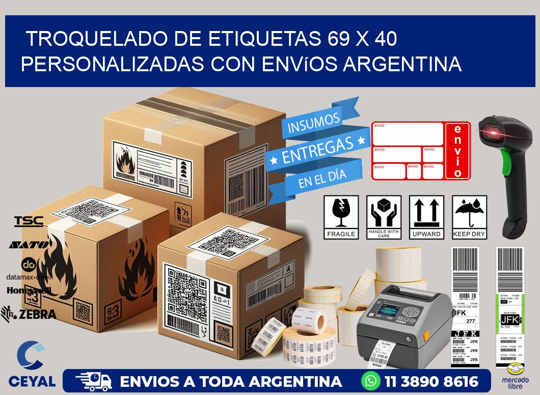 Troquelado de etiquetas 69 x 40 personalizadas con envíos Argentina