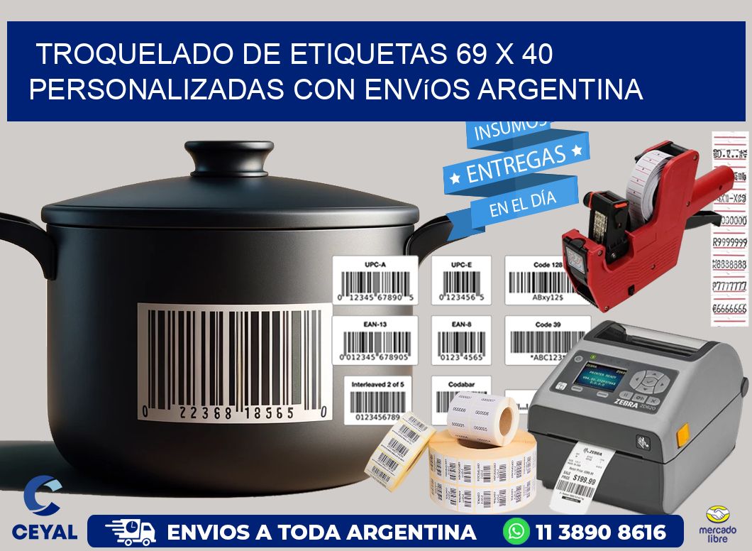 Troquelado de etiquetas 69 x 40 personalizadas con envíos Argentina
