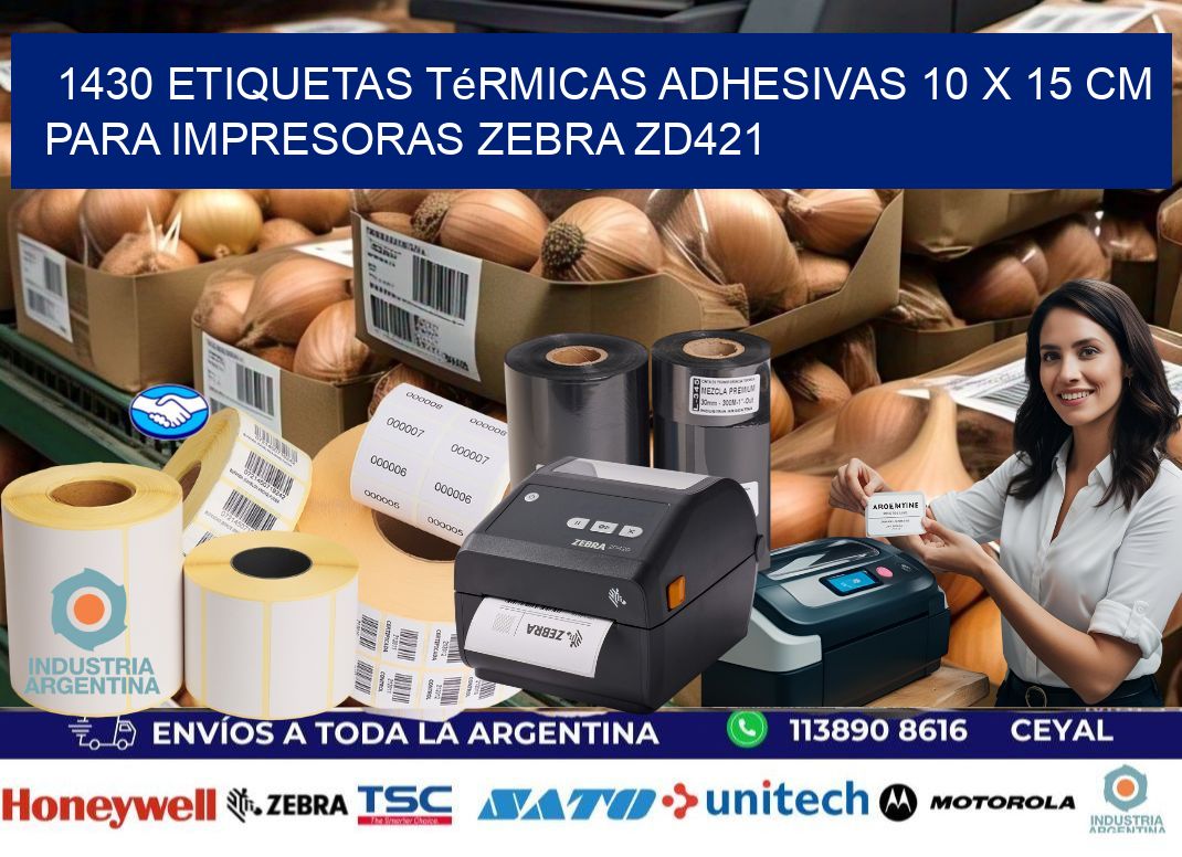 1430 Etiquetas Térmicas Adhesivas 10 x 15 cm para Impresoras Zebra ZD421