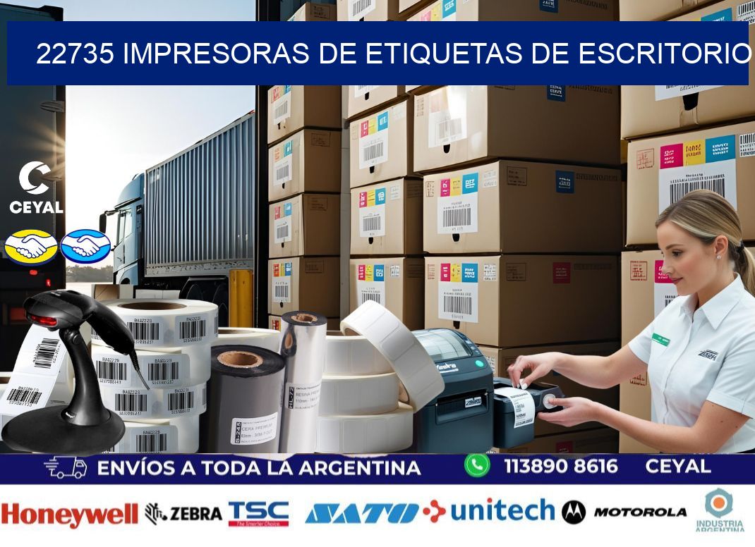 22735 impresoras de etiquetas de escritorio