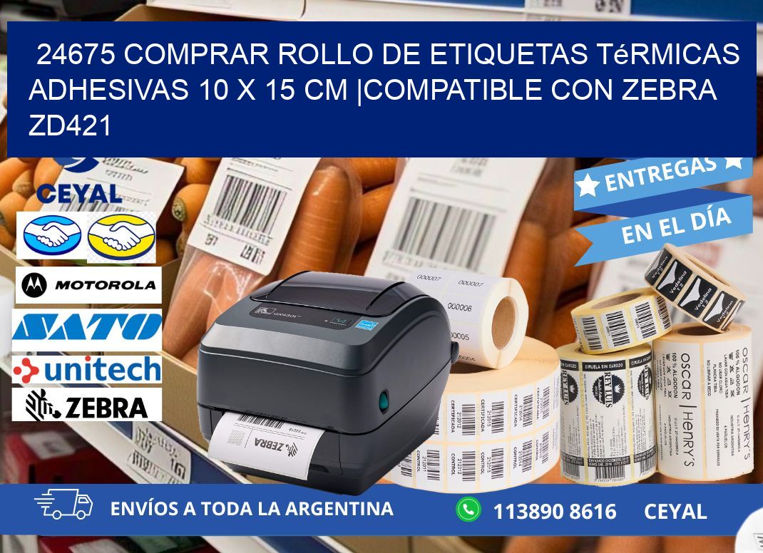 24675 Comprar Rollo de Etiquetas Térmicas Adhesivas 10 x 15 cm |Compatible con Zebra ZD421
