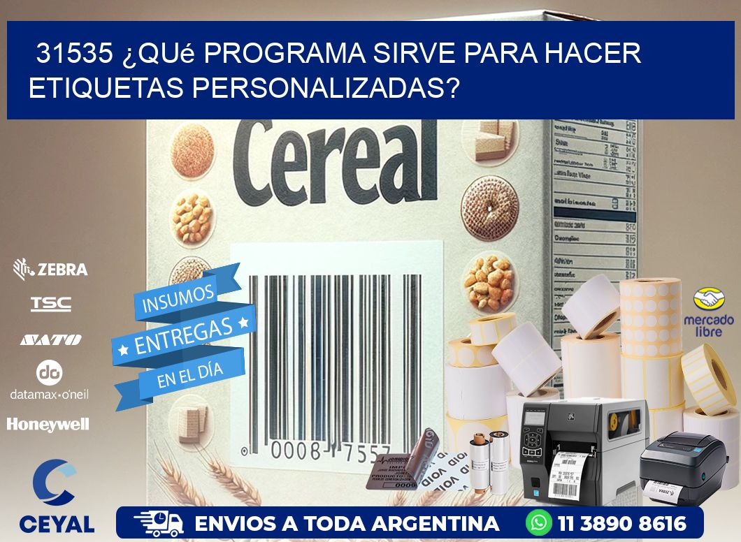 31535 ¿Qué programa sirve para hacer etiquetas personalizadas?