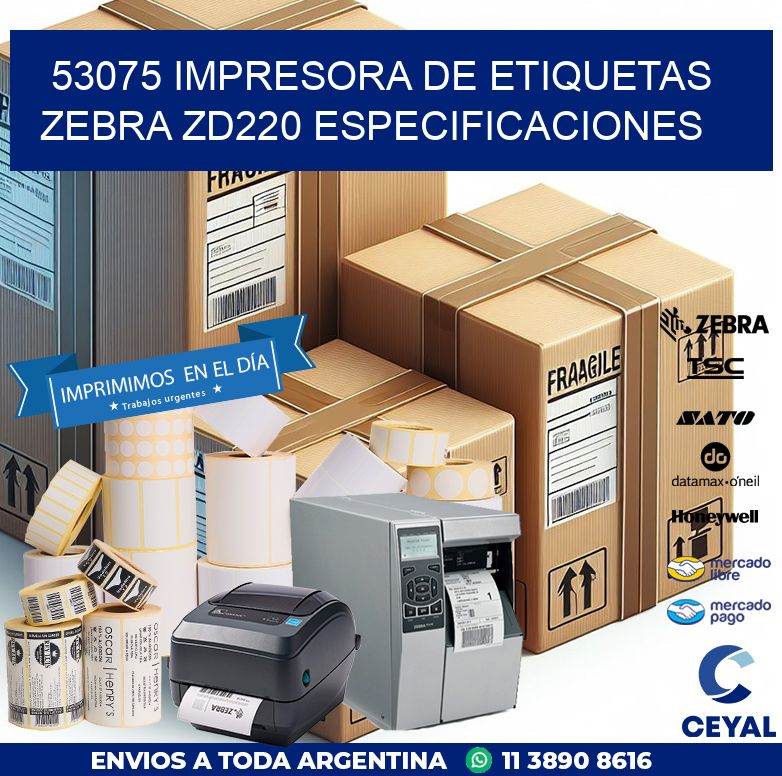 53075 impresora de etiquetas Zebra ZD220 especificaciones