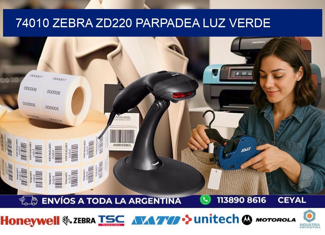 74010 Zebra ZD220 parpadea luz verde