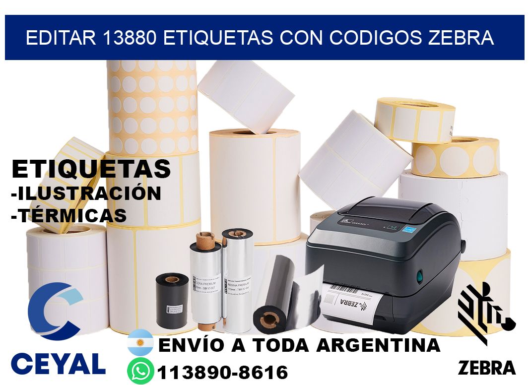 EDITAR 13880 ETIQUETAS CON CODIGOS ZEBRA