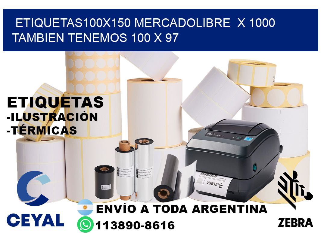 etiquetas100x150 mercadolibre x 1000 tambien tenemos 100 x 97